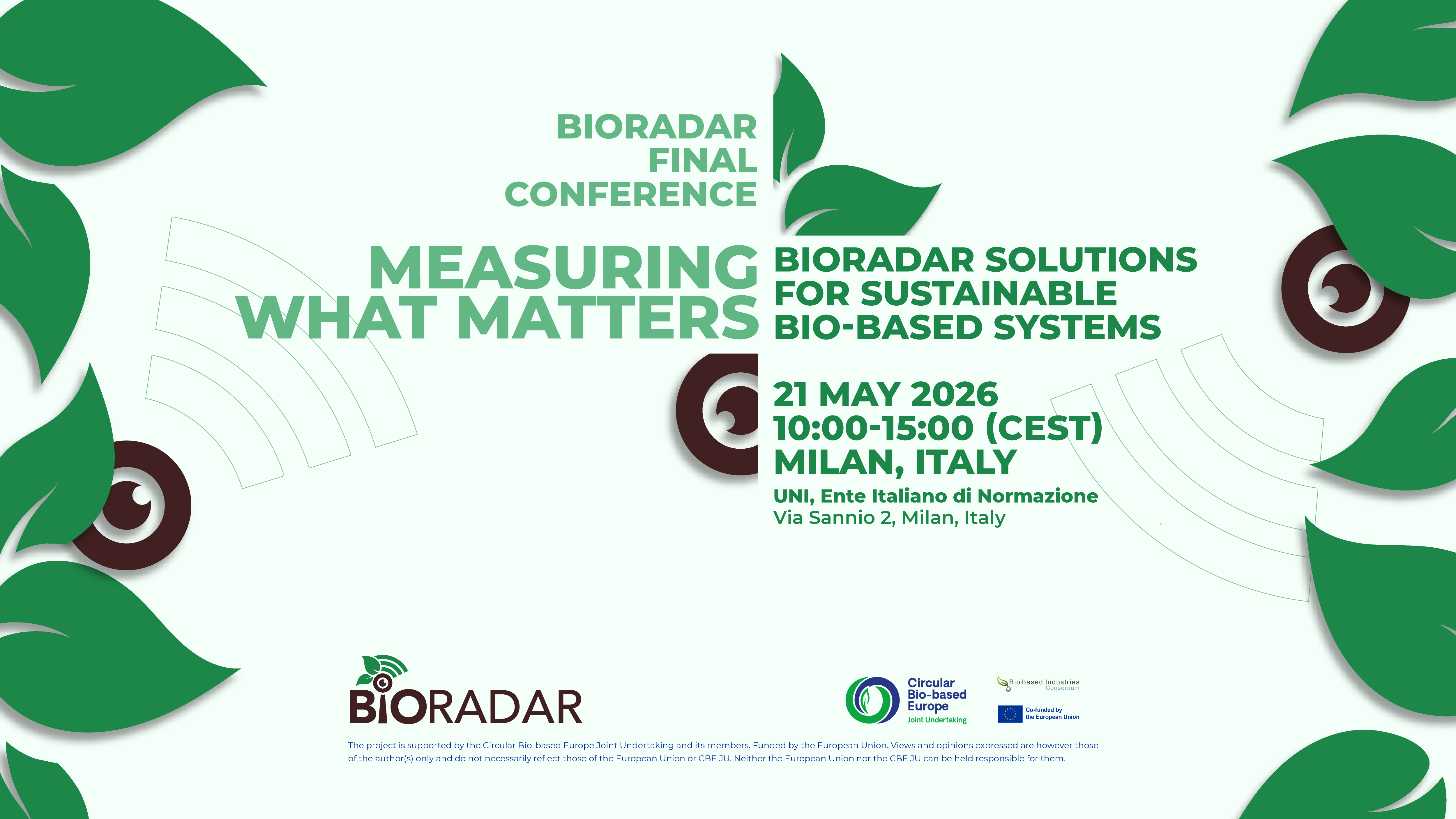 Poster for the BIORADAR Final Conference “Measuring what matters: BIORADAR solutions for sustainable bio-based systems”, taking place on 21 May 2026 from 10:00 to 15:00 CEST at UNI, Ente Italiano di Normazione, Milan, Italy.